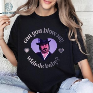 Red Dead Dutch Van Der Can You Blow My Whistle Baby Png, Dutch Van Der Shirt, Red Dead Shirt, Dutch Van Der Shirt, Game Character Shirt, Dutch Van Der Red Dead Merch
