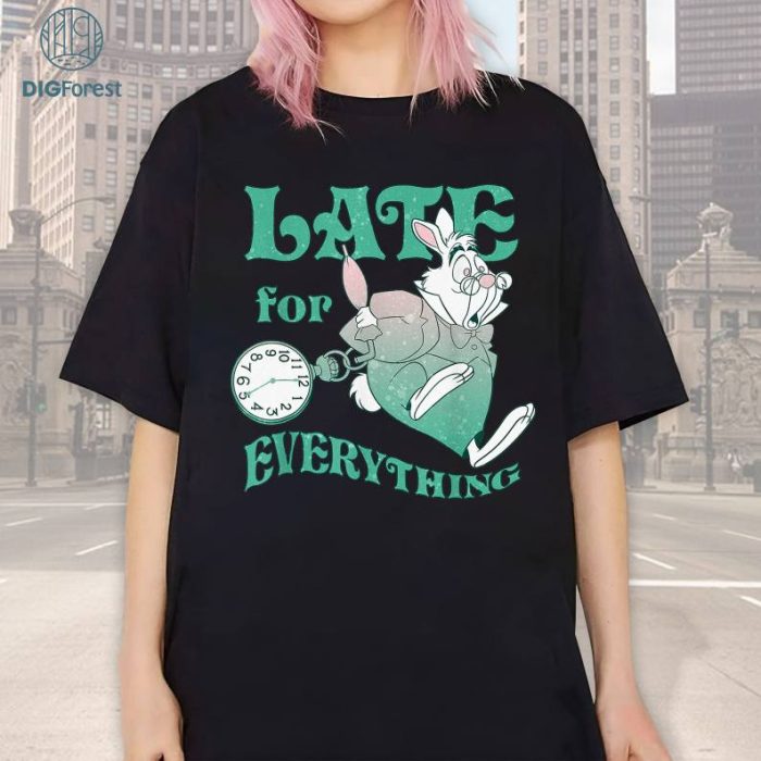 Disneyland Alice In Wonderland White Rabbit PNG, Late For Everything Tee, Retro Disneyland White Rabbit Tee, Disneyland Family Trip Shirt