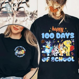 Bluey Happy 100 Days of School PNG| Bluey Teacher Shirt | Bluey Toddler Shirt | Bluey Mum Dad Shirts | Bluey Kids Shirts | Blue Dog Shirt