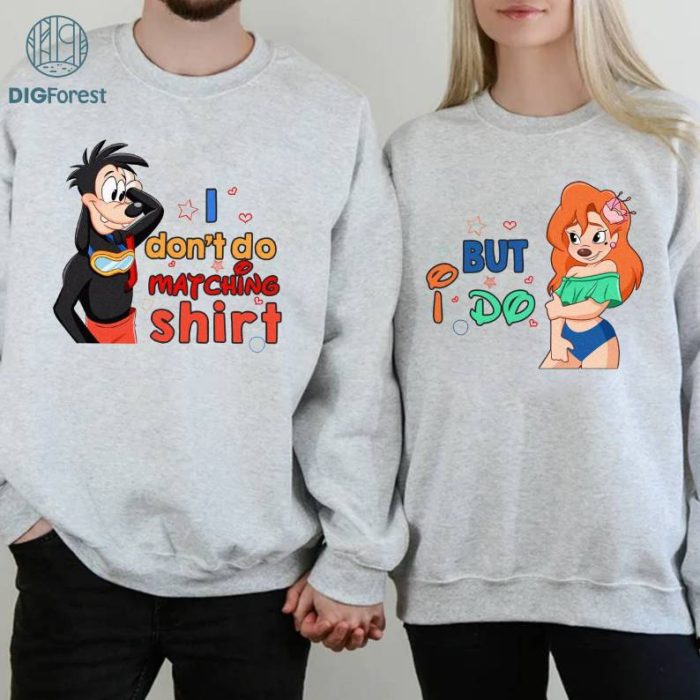 Disney Max Goof Roxanne Bundle | I Don't Do Matching Shirt,Goofy Couple Shirt, Honeymoon Shirt | Husband And Wife Shirt