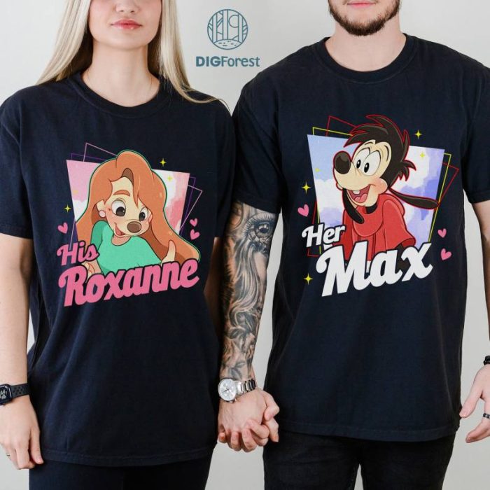 Disney Family A Goofy Movie Couples Her Max His Roxanne Family Couples PNG Max Goof Valentine PNG Max Goof Roxanne Shirt Family Couple Shirt