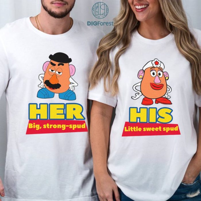 Disney Mr Potato Head Shirt Her Big Strong Spud PNG Toy Story 4 Couple Bundle Toy Story Couples Shirts Familyland Matching Shirt Honeymoon Shirts