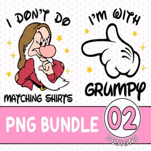 Disney I Don’t Do Matching PNG I’m With Grumpy Bundle, Disney Matching Mom And Dad PNG, Disney Couple Shirt, Disney Party Shirt