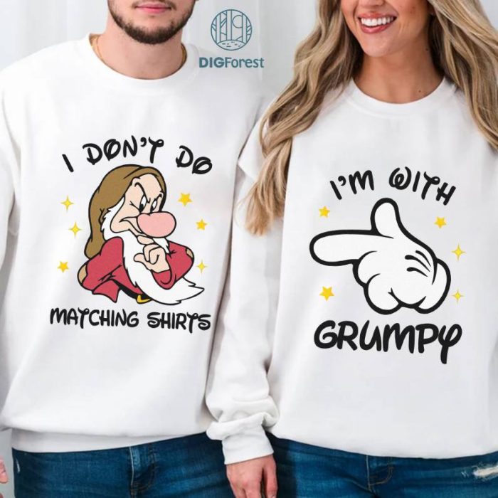 Disney I Don’t Do Matching PNG I’m With Grumpy Bundle, Disney Matching Mom And Dad PNG, Disney Couple Shirt, Disney Party Shirt