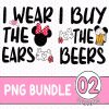 Disney I wear the Ears and I Buy the Beers Matching Disney Couples bundle - Minnie and Mickey PNG