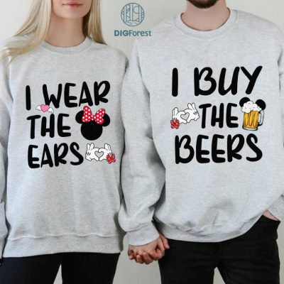 Disney I wear the Ears and I Buy the Beers Matching Disney Couples bundle - Minnie and Mickey PNG