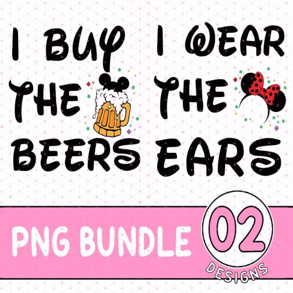 Disney Mickey & Minnie Couple Matching Bundle, I Buy The Beers and I Wear The Ears PNG, Disneyland Couple Shirts, Valentine's Day 2024 Gift