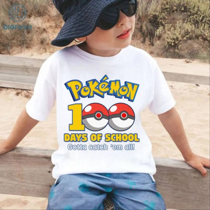 PokeBall Gotta Catch Them All 100 Days Of School Shirt, Pikachu 100th Day Of School Shirt, Pokemon 100 Days Shirt, Eevee 100th Day Shirt