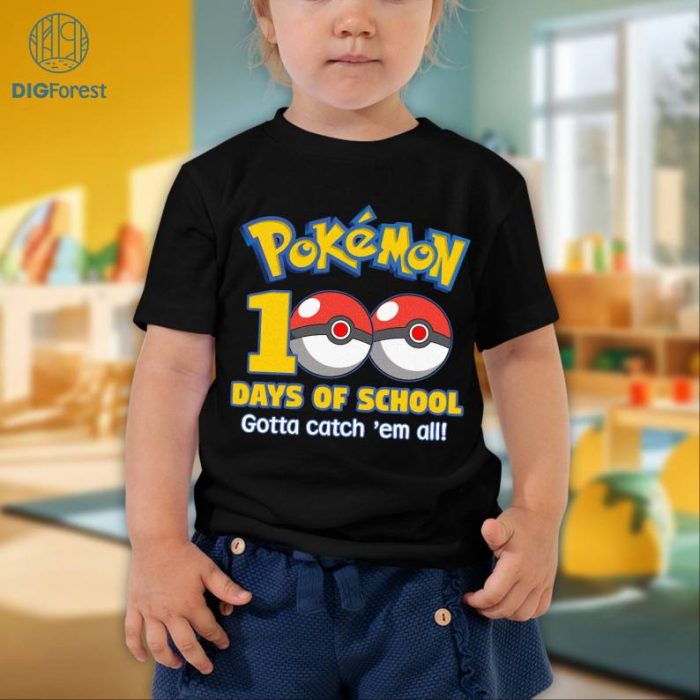 PokeBall Gotta Catch Them All 100 Days Of School Shirt, Pikachu 100th Day Of School Shirt, Pokemon 100 Days Shirt, Eevee 100th Day Shirt