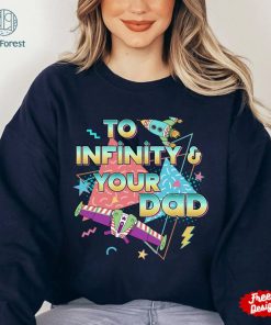 Disney To Infinity & Your Dad Toy Story Father Day Shirt, Dad and Kid Matching T-shirts, Toy Story Sweatshirt, Fathers Day Tee, Matching Disneyland Vacation Tee