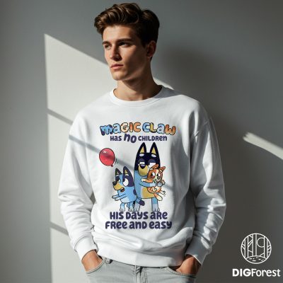 Bandit Heeler Magic Claw Has No Children Shirt | Funny Bluey Dad Shirt | Bandit Heeler Sublimation PNG | Digital Download for Dad
