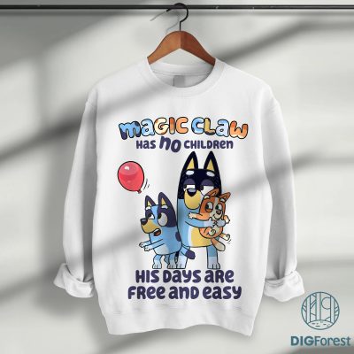 Bandit Heeler Magic Claw Has No Children Shirt | Funny Bluey Dad Shirt | Bandit Heeler Sublimation PNG | Digital Download for Dad