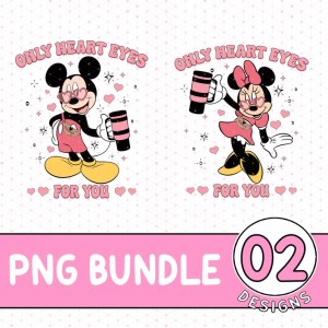 Disney Mickey Only Heart Eyes For You PNG, Valentine Bundle, Valentine Shirt, Couple Gift Valentines, Gift For Her, Gift For Him
