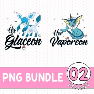 His Glaceon Valentine PNG| Glaceon and Vaporeon Couple Bundle| PKM Couple Shirt | PKM Fan Lovers Sweater | Valentine Gifts for Couples