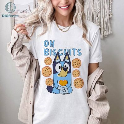 Oh Biscuits PNG| Bluey Biscuits Shirt | Bandit Heeler Dance Shirt | Bluey Bingo Shirt 2024 | Bluey Bandit Shirt | Bluey Cool Dad