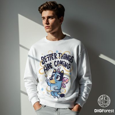 Bluey Better Things Are Coming Shirt | Bluey & Bingo Shirt | Personalized Bluey Family Tee | Heeler Family Shirt for Kids & Parents Bluey Better Things Are Coming Shirt | Bluey & Bingo Shirt | Personalized Bluey Family Tee | Heeler Family Shirt for Kids & Parents