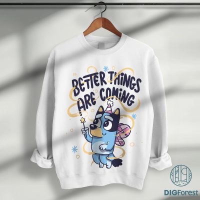 Bluey Better Things Are Coming Shirt | Bluey & Bingo Shirt | Personalized Bluey Family Tee | Heeler Family Shirt for Kids & Parents Bluey Better Things Are Coming Shirt | Bluey & Bingo Shirt | Personalized Bluey Family Tee | Heeler Family Shirt for Kids & Parents