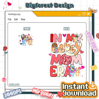 In My Bluey Mom Era PNG – Cool Mom Club Chilli Heeler Art, Cute Family Design, Mom Gift Digital Download
