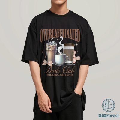 Overcaffeinated Dad Club Shirt | Running On Fumes Dad Life Tee | Cool Father’s Day Gift | Best Dad Shirt | Gift for Tired Dads