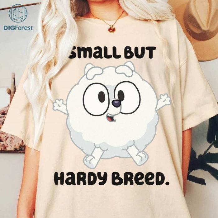 Bluey Small But Hardy Breed PNG| Pom Pom Lovers Shirt | Bluey Fan Movie Sweatshirt | Bluey Family Shirt | Bluey Kids Tee