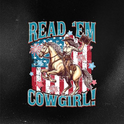Read ‘Em Cowgirl Shirt – Bookish Western Romance Reader Club Tee, USA Flag Sublimation PNG