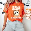 Bluey Being A Mom Is Trifficult PNG| Bluey Mom Shirt | Chilli Heeler Shirt | Bluey Momlife Shirt | Bluey Mama Shirt | Bluey Family