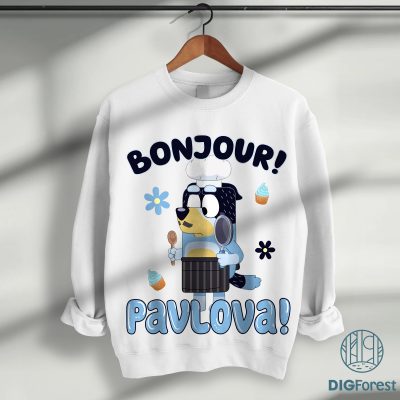 Bluey Bonjour Pavlova Sweatshirt | Bandit Heeler Dad PNG | Bluey Dad & Kids Shirt | Bluey and Bingo T-Shirt Design