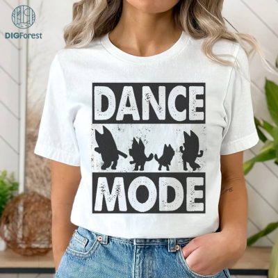 Bluey Dance Mode PNG| Bluey Birthday Shirt | Bluey Family Shirt, Funny Bluey Birthday Shirt Kids Bluey Shirt Dance Mode Shirt