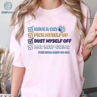 The Show Must Go On Bluey Sweatshirt | Bluey Fan Movie PNG | Bluey Family Sweatshirt | Family Vacation Matching T Shirt | Kids Toddler Tee