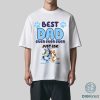Bluey Best Dad Ever Ever Ever Just Ask Shirt | Bluey and Bingo Tee | Funny Bluey Characters Shirt | Father’s Day Gift for Dads