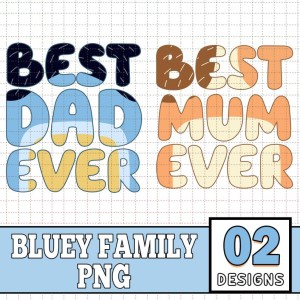 Bluey Best Dad Ever Best Mum Ever Bundle Png File | Bandit and Chili Bundle Png File | Bluey Dad Mum PNG | Dad Mum Bluey Png Files