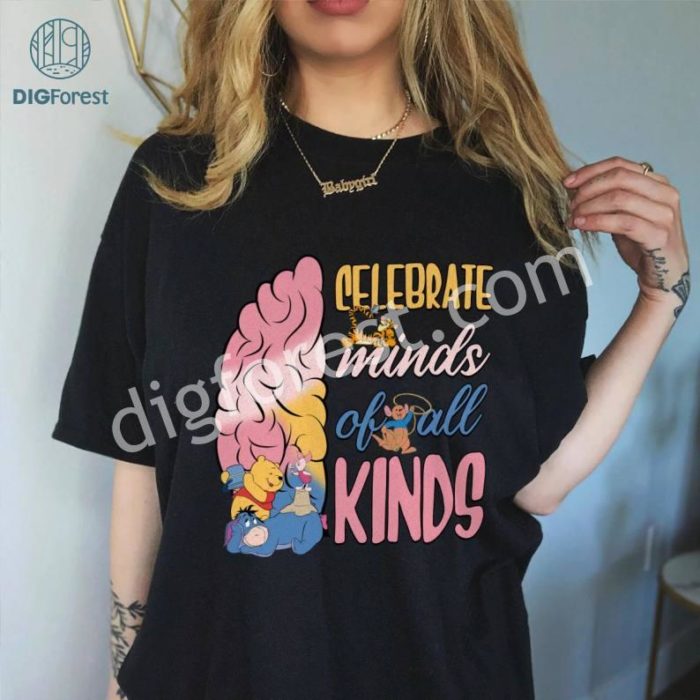 Celebrate Minds of All Kinds Winnie the Pooh Shirts, Neurodiversity PNG, Autism Awareness Shirt, ADHD Shirt, Autism Acceptance Gift for Special