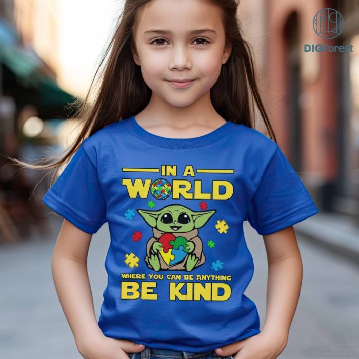 In a World Where You Can Be Anything Be Kind Png, Baby Yoda Autism Awareness Shirt, Dr.Suesss Png, Dr.Suesss Day Png, Read across America, School Png, Png Sublimation, Png