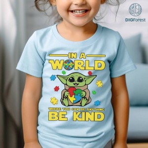 In a World Where You Can Be Anything Be Kind Png, Baby Yoda Autism Awareness Shirt, Dr.Suesss Png, Dr.Suesss Day Png, Read across America, School Png, Png Sublimation, Png
