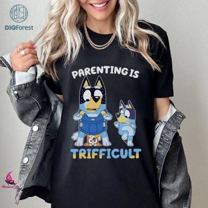 Bluey Parenting Is Trifficult PNG, Bluey Mom Shirt, Mom Life Sublimation, Bluey Family Digital Download, Bluey Birthday Party, Bluey Parents