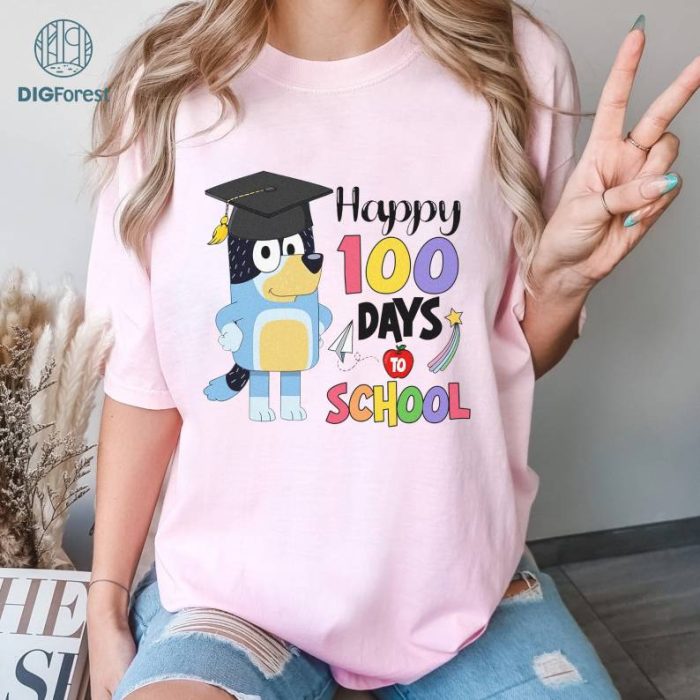 Bluey Happy Day Of School Png, Funny Bluey 100 Days Of School Shirt, Friend Matching Shirt, Student Teacher Gifts