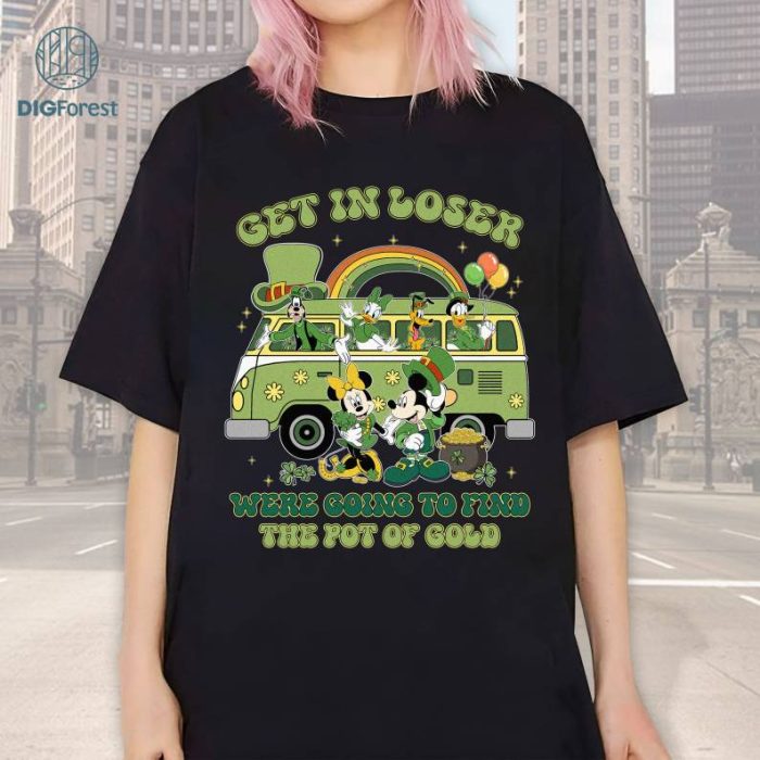 Disney Vintage Get In Loser St Patricks Day Png | Mickey & Friends Shamrock Irish Lucky Shirts | Shenanigans Family Patrick’s Tee | Irish Tee