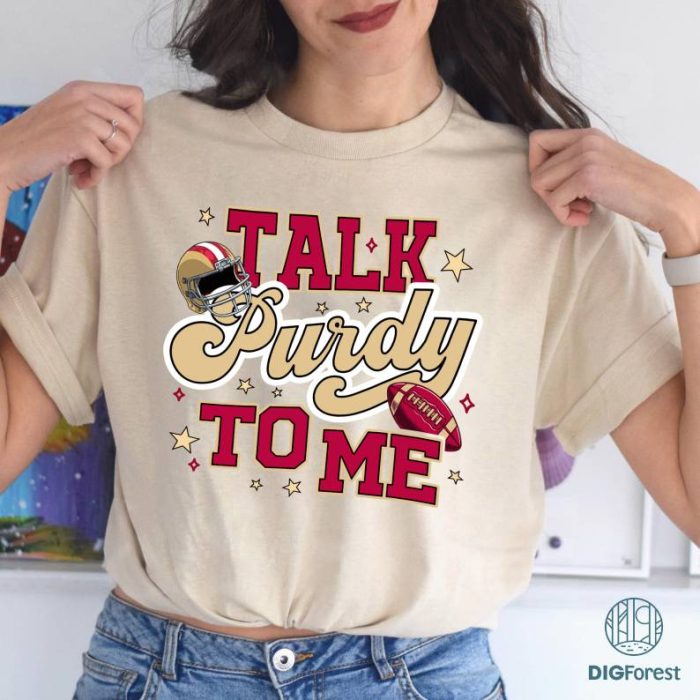 Talk purdy to me PNG, San Francisco Football PNG, Bang Bang Niner Gang Shirt PNG