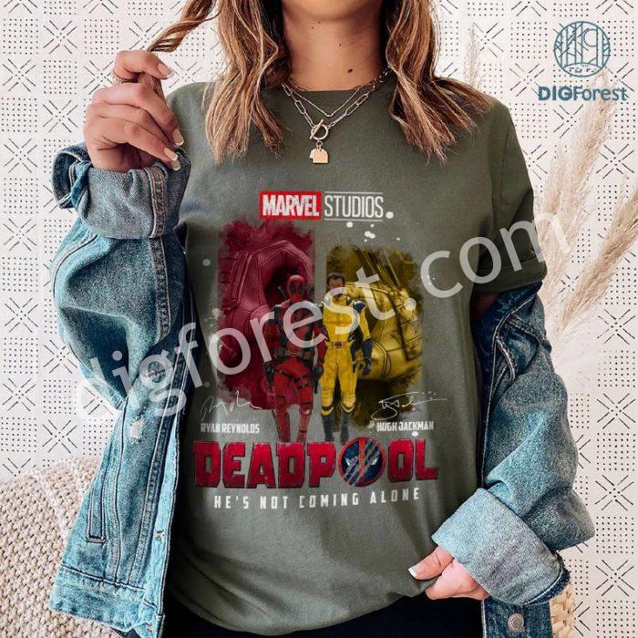 Deadpool PNG, Deadpool 3 He’s Not Coming Alone Shirt, Deadpool and Wolverine Shirt, Deadpool Sweatshirt, Avengers Superhero Shirt