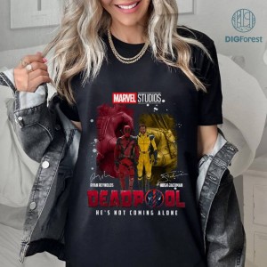 Deadpool PNG, Deadpool 3 He’s Not Coming Alone Shirt, Deadpool and Wolverine Shirt, Deadpool Sweatshirt, Avengers Superhero Shirt