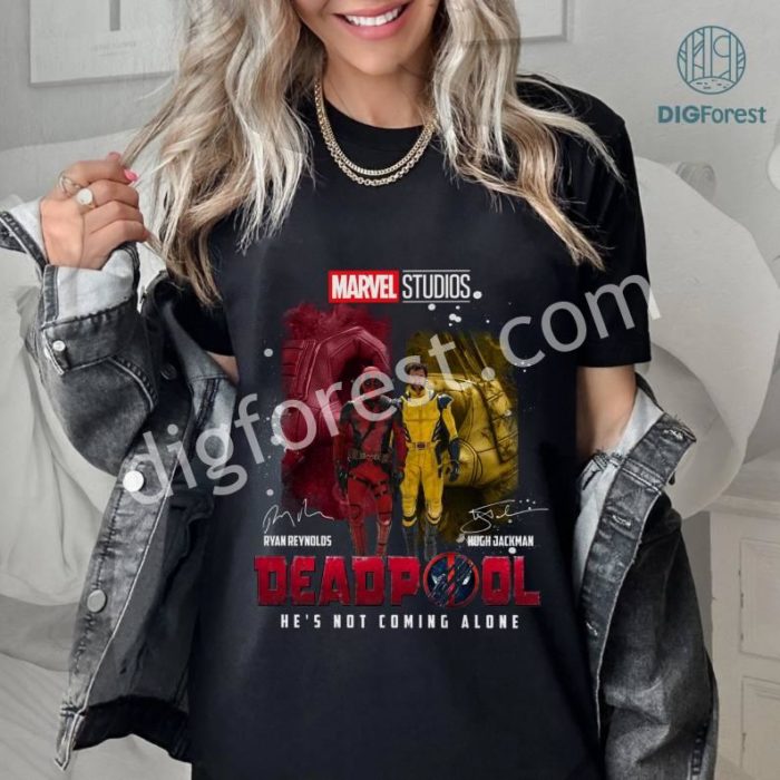 Deadpool PNG, Deadpool 3 He’s Not Coming Alone Shirt, Deadpool and Wolverine Shirt, Deadpool Sweatshirt, Avengers Superhero Shirt