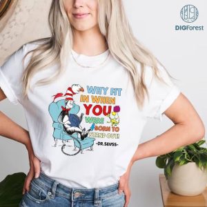 Dr Seuss Quote PNG Sublimation, Reading Day PNG, Why fit in when you were born to stand out, Teacher Life Png, Little Miss Things Png