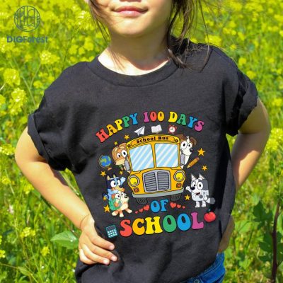 Bluey Happy 100 Days Of School Png | Cute Bluey Teacher Shirt | Bluey Bingo Shirt | Bluey Kids Shirt | Happy 100 Days Of School Tee Bluey Happy 100 Days Of School Png | Cute Bluey Teacher Shirt | Bluey Bingo Shirt | Bluey Kids Shirt | Happy 100 Days Of School Tee