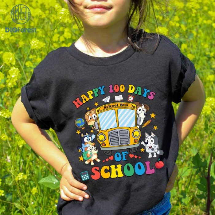 Bluey Happy 100 Days Of School Png | Cute Bluey Teacher Shirt | Bluey Bingo Shirt | Bluey Kids Shirt | Happy 100 Days Of School Tee