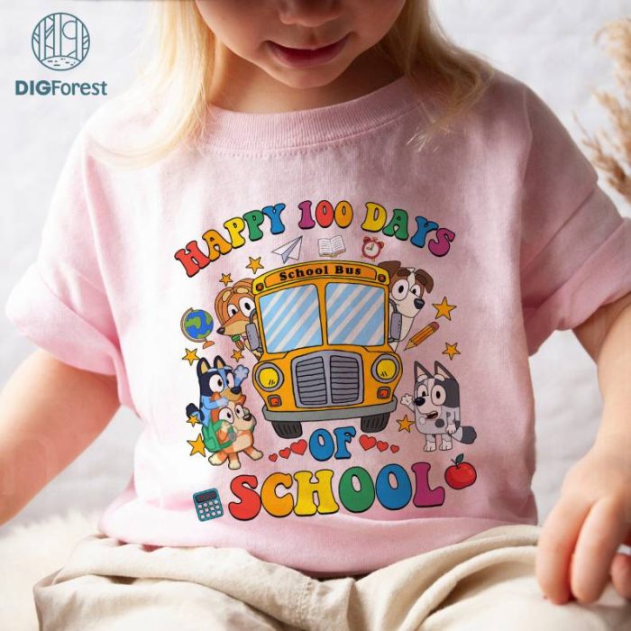 Bluey Happy 100 Days Of School Png | Cute Bluey Teacher Shirt | Bluey Bingo Shirt | Bluey Kids Shirt | Happy 100 Days Of School Tee