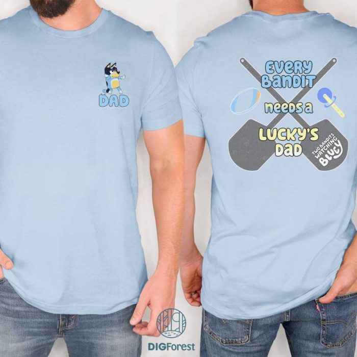 Retro Bluey Bandit Png, Bluey Family Matching Shirt, Bluey Cool Dads Club Shirt, Bluey Bandit Shirt, Every Bandit Needs A Luck's Dad