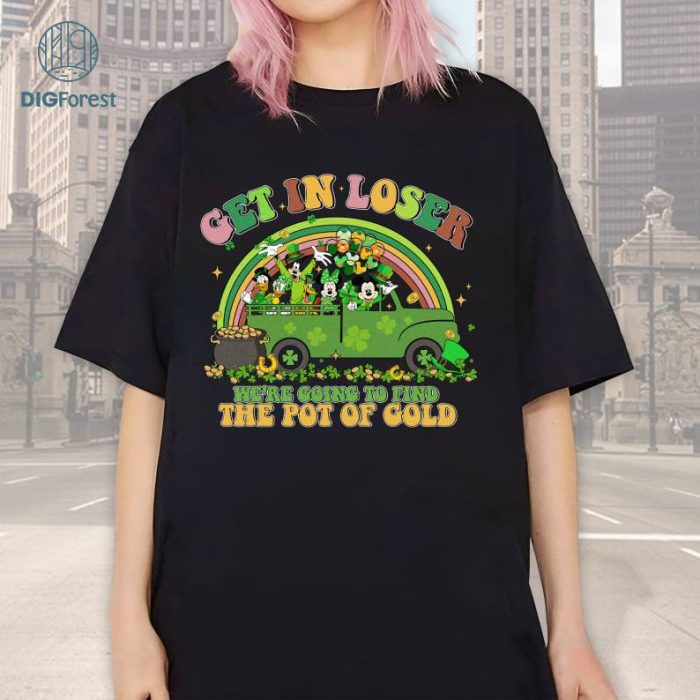 Mickey and Friends St Patricks Day Shirt | Mickey Patrick'S Day Png | Sublimation Design | St Patrick'S Day Png | Get In Loser Png