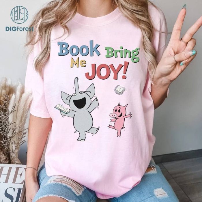 Books Bring Me Joy Shirt, Read More Books Png, Piggie Elephant Pigeons Png, Gifts For Book Lovers Bookworm Book Nerd Teacher