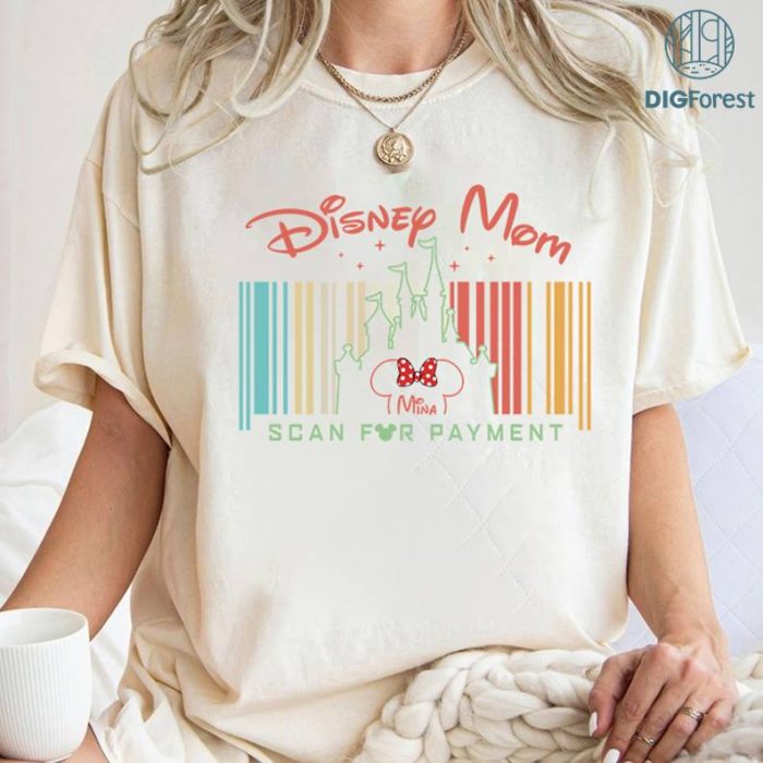 Disney Magic Castle Mother's Day PNG, Scan For Payment Shirt, DisneyMom Shirt, Disneyland Family Vacation 2024, Mother's Day Shirt, Best Mom Ever