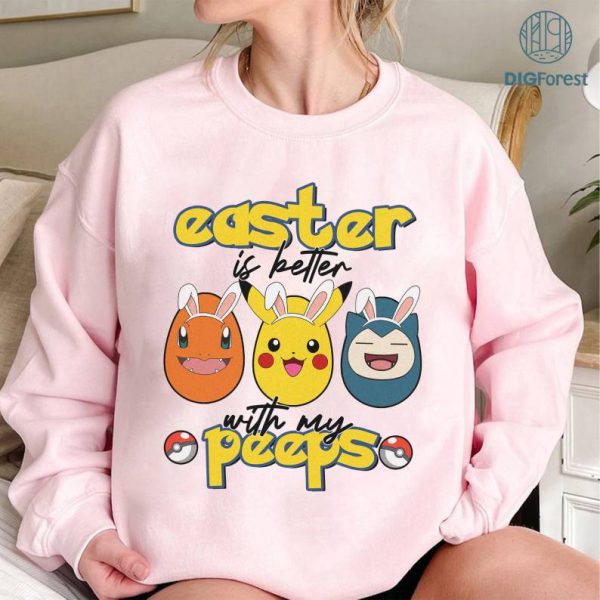 Pocket Monsters Happy Easter Shirt, Easter Is Better With My Peeps, Pikachu Charmander Snorlax Easter Png, Funny Easter Png, Easter Download